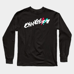 Graffiti - Change!! (white) Long Sleeve T-Shirt